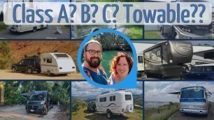 What Type of RV? Class A, B or C? Towable Trailer, Pop-up or 5th Wheel? The 12 RVs of Technomadia!