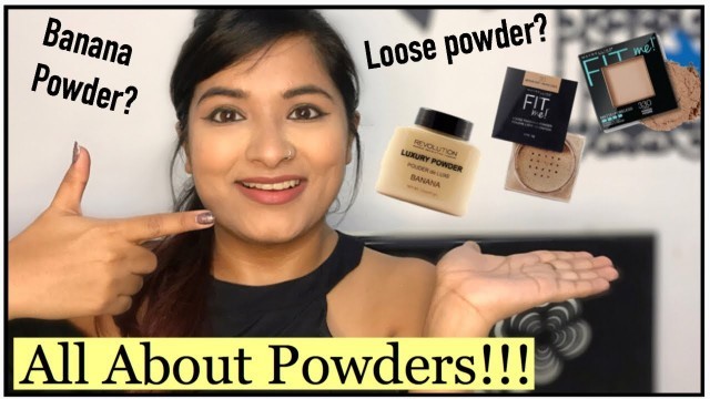 'ALL ABOUT POWDERS!! | Banana powder, loose powder? | RAMITA BANGA'