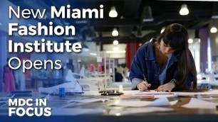 'MDC Launches Cutting Edge Miami Fashion Institute'