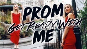 'Get Ready With Me Prom 2017! Prom Hair, Makeup, & Outfit!'