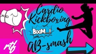 'Cardio Kickboxing-Ab Smash! Mash-up |