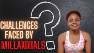 'CHALLENGES FACED BY MILLENNIALS IN SOUTH AFRICA///Fitness Youtuber'