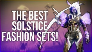 'The Best Solstice Fashion Sets! - Destiny 2 Fashion'