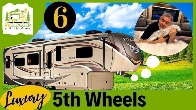 6 Luxury 5th Wheel Camper Tours