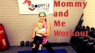 '18 Minute Mommy and Me Full Workout---Workout to do with baby of any age'