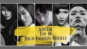 'AsNTM: Top 10 High Fashion Models (Cycle 1-5)'