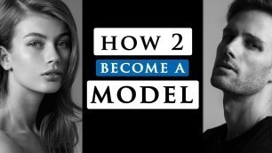 'HOW TO BECOME A MODEL - With extra modeling tips that you need to know'