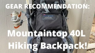 GEAR RECOMMENDATION: Mountaintop 40L Hiking Backpack