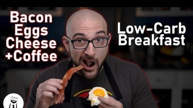 'Low-Carb/Keto Breakfast. Dennis makes Bacon, Eggs, and Cheese | Black Tie Kitchen'