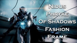 'Warframe: Nidus Phryke Of Shadows (Fashion Frame)'