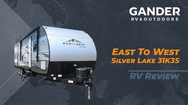 East to West Silver Lake 31K3S | Travel Trailer - RV Review: Gander RV & Outdoors