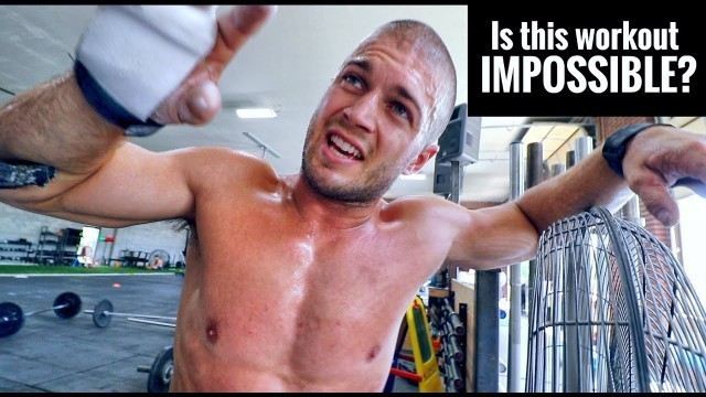 'The IMPOSSIBLE CROSSFIT WORKOUT? (Can you finish)'