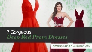 '7 Gorgeous Deep Red Prom Dresses Amazon Fashion Collection 2017'