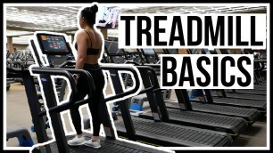 'HOW TO USE A TREADMILL | Beginner\'s Guide'