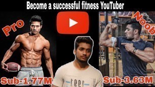 'How to become a  fitness YouTuber in India 2019'