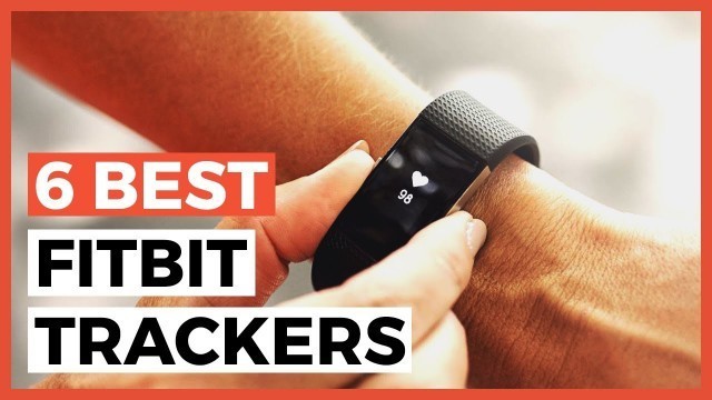 'Best Fitbit Fitness Tracker in 2020 - How to Choose your Fitbit Fitness Tracker?'