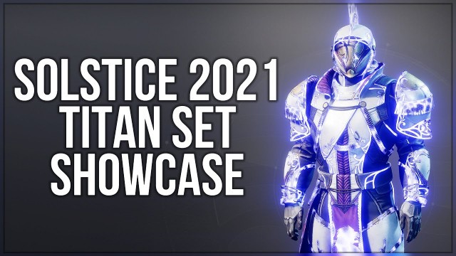 'Solstice 2021 Titan Set Showcase! - Destiny 2 Fashion'