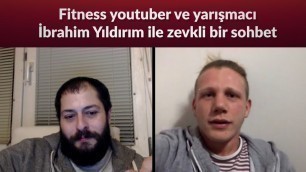 'Fitness youtuber İbrahim Vanne Yıldırım ile zevkli bir sohbet'