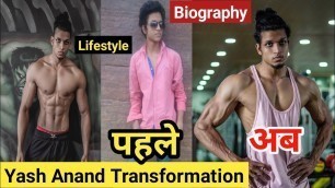 'Yash Anand Biography | lifestyle | yash anand fitness youtuber | family | income | age | gym trainer'