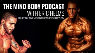 'INTERVIEW with ERIC HELMS on how to achieve your fitness goals THE RIGHT AND PROVEN WAY'