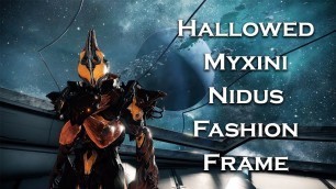 'Warframe: Hallowed Myxini Nidus (Fashion Frame)'