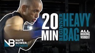 'Ultimate 20 Minute Beginner Heavy Bag All Boxing Workout | NateBowerFitness'