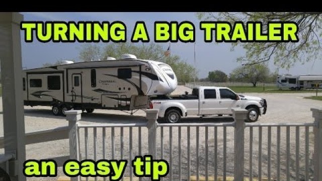 Turning a Fifth Wheel or Travel Trailer towing tip