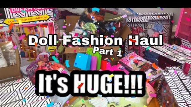 'GIGANTIC DOLL CLOTHING HAUL | BARBIE, CHELSEA, BRATZ, MYSCENE AND LICCA CHAN FASHION PACKS!'