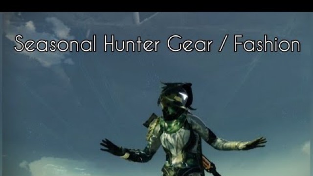 'Destiny 2 - Season 13 Hunter Fashion / Gearsets'