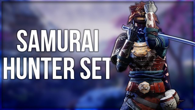 'Samurai Hunter Set - Destiny 2 Fashion Builds'