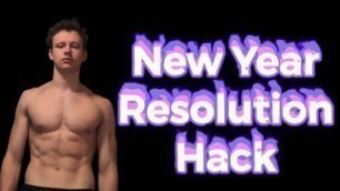 'New Years Resolution Hack To Achieve Your Fitness Goals'