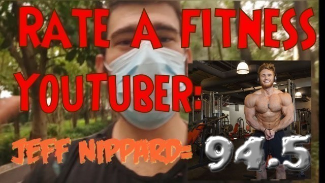 'Rate a Fitness YouTuber: Jeff Nippard'