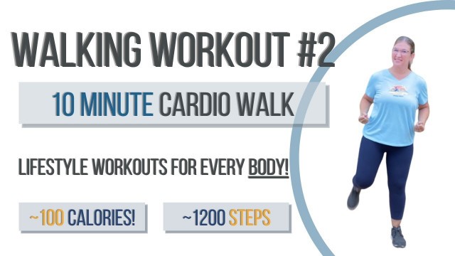 '10M Walking Workout #2 - Lifestyle Fitness - Body Positive, Beginners, Older Adults! No Equipment!'