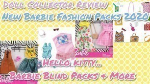 'Doll Collector New Barbie Fashion Packs 2020 Hello Kitty Barbie Blind Packs & More'