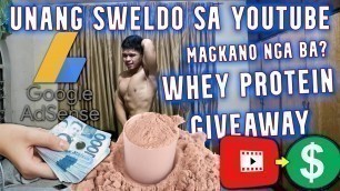 'UNANG SAHOD, Bilang isang Fitness YouTuber | WHEY PROTEIN GIVEAWAY!!!'