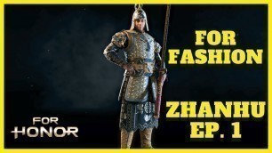 'For Honor: Ultimate Zhanhu Customization (Episode 1)'