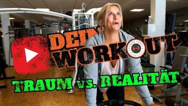 'Fitness Traum und Wirklichkeit - Fitness Family Koblenz - Workout Comedy'