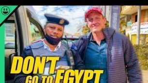 'Egypt Travel Nightmare!! Why I’ll Never Go Back!!'