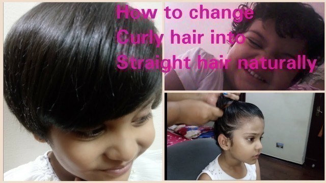 'How to Change Curly Hair into Straight Hair Naturally for Kids|NO CHEMICALS |Bloopers'