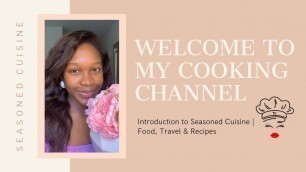 'Welcome To My Cooking Channel | Food, Travel & Recipes'