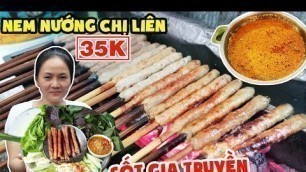 'NEM NƯỚNG CHỊ LIÊN 35K Ở Chợ NGUYỄN VĂN TRỖI Với Nồi Sốt Gia Truyền 60 Năm Làm Thực Khách Mê Mẫn'