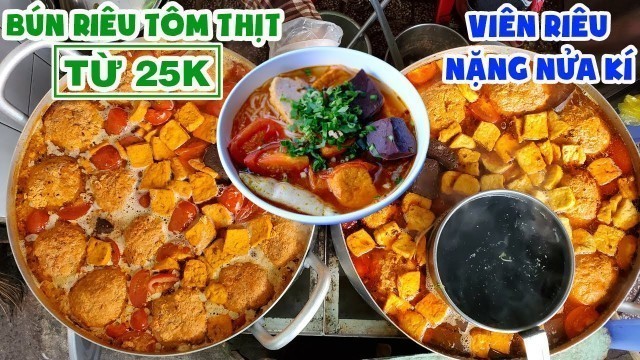 'BÚN RIÊU TÔM THỊT Từ 25K Có VIÊN RIÊU NẶNG NỬA KÍ To Như Trái Banh Hấp Dẫn Thực Khách SÀI GÒN'