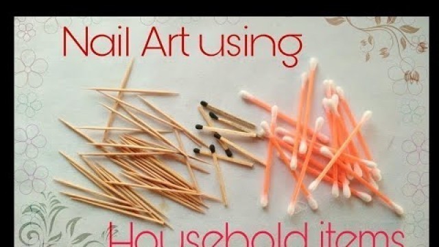 '5 easy nail art hacks for beginners using household things.Time saving DIY nail art ideas.No tool.'