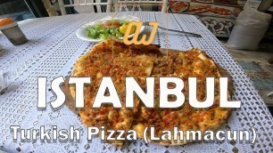 'Best Place to Eat Lahmacun , Turkish Pizza , Turkish Food Travel , Lahmacun Istanbul'