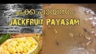 'ചക്ക പായസം | Jackfruit Payasam | Food Travel Tips'