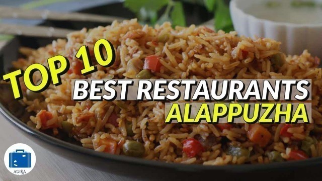 'ALAPPUZHA FOOD TRAVEL | Best Restaurants in Alappuzha | SUPER RECOMMENDED'