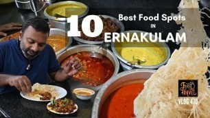 'എറണാകുളത്തു ഇഷ്ടപെട്ട 10 രുചിയിടങ്ങൾ | Top 10 Restaurants in Kochi | Selected 10 Food Spots in Kochi'