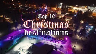 'Top 10 Christmas destinations 2021 from RGR food \" travel \"'