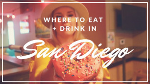 'Where to Eat and Drink in San Diego | Food Travel Guide & Vlog'