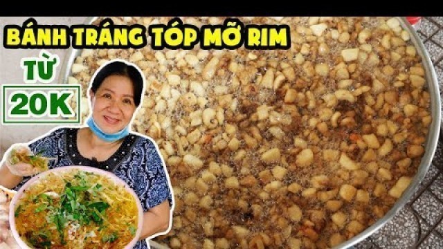 'BÁNH TRÁNG TÓP MỠ RIM Từ 20K Của Cô Huệ Với KHÂU CHẾ BIẾN Thắng Mỡ Ngon Giòn Xốp'